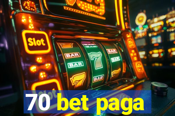 70 bet paga